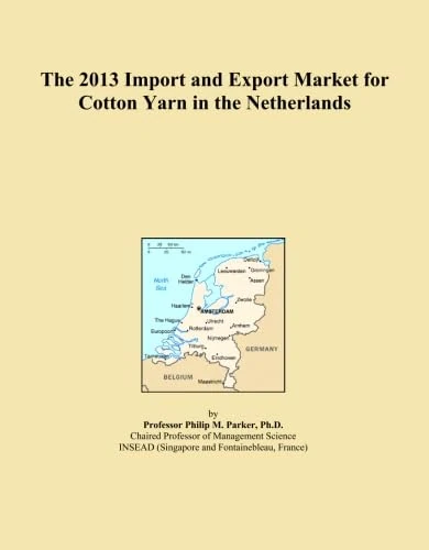 The 2013 Import and Export Market for Cotton Yarn in the Netherlands