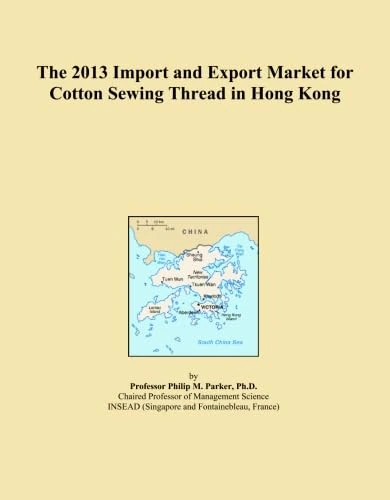 2013 Import and Export Market for Cotton Sewing Thread in Hong Kong
