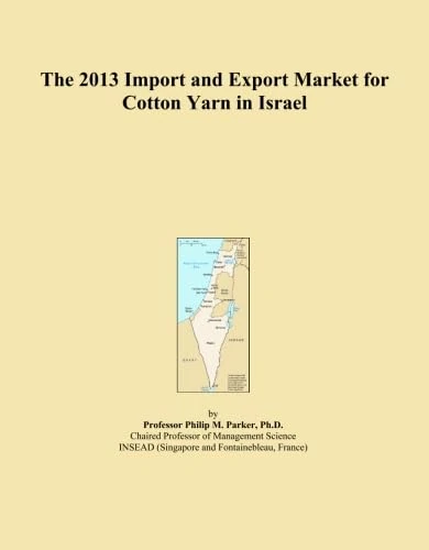 The 2013 Import and Export Market for Cotton Yarn in Israel