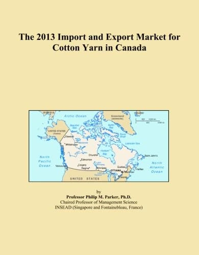 The 2013 Import and Export Market for Cotton Yarn in Canada