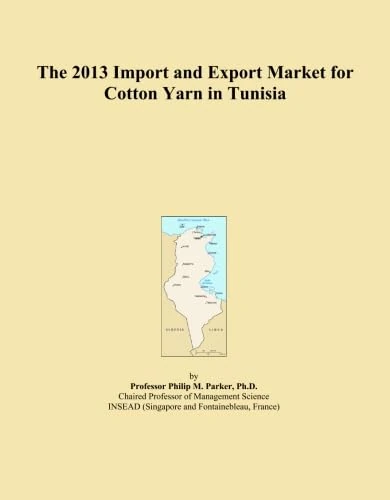 The 2013 Import and Export Market for Cotton Yarn in Tunisia