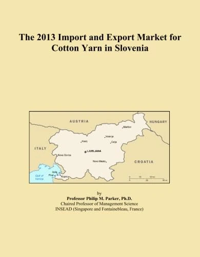 The 2013 Import and Export Market for Cotton Yarn in Slovenia