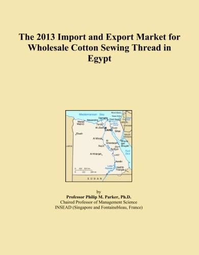 The 2013 Import and Export Market for Wholesale Cotton Sewing Thread in Egypt