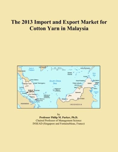 The 2013 Import and Export Market for Cotton Yarn in Malaysia