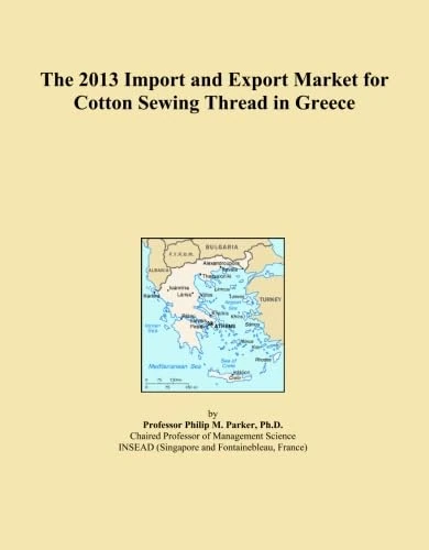 The 2013 Import and Export Market for Cotton Sewing Thread in Greece