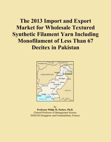 The 2013 Import and Export Market for Wholesale Textured Synthetic Filament Yarn Including Monofilament of Less Than 67 Decitex in Pakistan