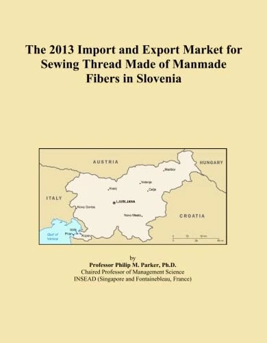 The 2013 Import and Export Market for Sewing Thread Made of Manmade Fibers in Slovenia