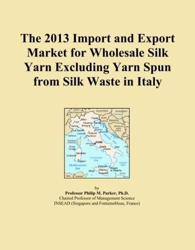 The 2013 Import and Export Market for Wholesale Silk Yarn Excluding Yarn Spun from Silk Waste in Italy