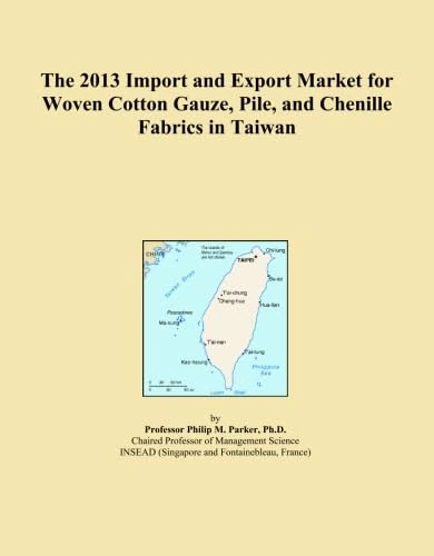 The 2013 Import and Export Market for Woven Cotton Gauze, Pile, and Chenille Fabrics in Taiwan