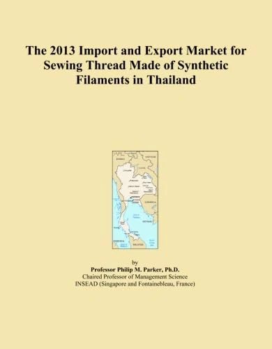 The 2013 Import and Export Market for Sewing Thread Made of Synthetic Filaments in Thailand
