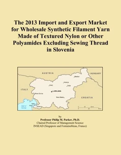 The 2013 Import and Export Market for Wholesale Synthetic Filament Yarn Made of Textured Nylon or Other Polyamides Excluding Sewing Thread in Slovenia
