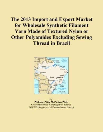 The 2013 Import and Export Market for Wholesale Synthetic Filament Yarn Made of Textured Nylon or Other Polyamides Excluding Sewing Thread in Brazil