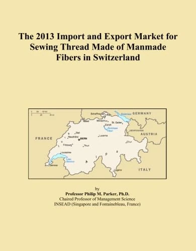 The 2013 Import and Export Market for Sewing Thread Made of Manmade Fibers in Switzerland