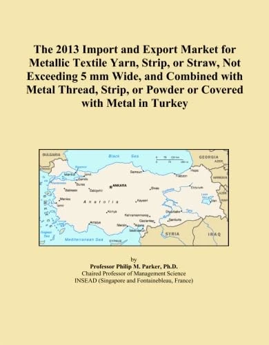 The 2013 Import and Export Market for Metallic Textile Yarn, Strip, or Straw, Not Exceeding 5 mm Wide, and Combined with Metal Thread, Strip, or Powder or Covered with Metal in Turkey