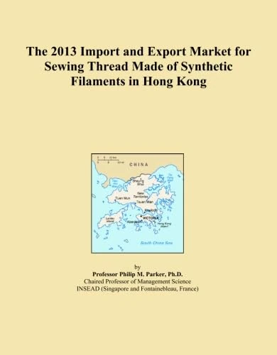 The 2013 Import and Export Market for Sewing Thread Made of Synthetic Filaments in Hong Kong