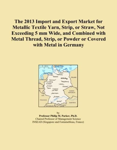 The 2013 Import and Export Market for Metallic Textile Yarn, Strip, or Straw, Not Exceeding 5 mm Wide, and Combined with Metal Thread, Strip, or Powder or Covered with Metal in Germany