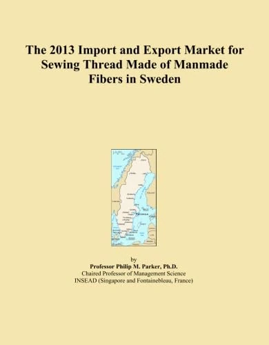 The 2013 Import and Export Market for Sewing Thread Made of Manmade Fibers in Sweden