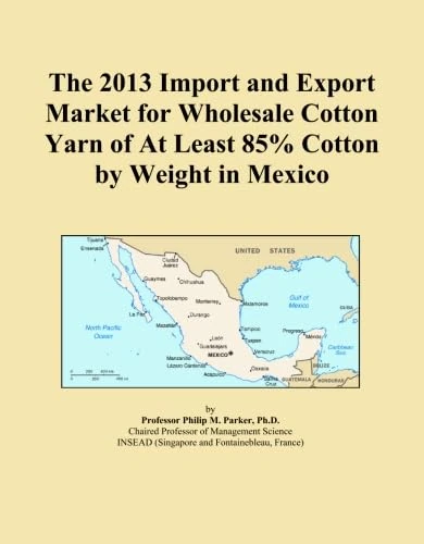 The 2013 Import and Export Market for Wholesale Cotton Yarn of At Least 85% Cotton by Weight in Mexico