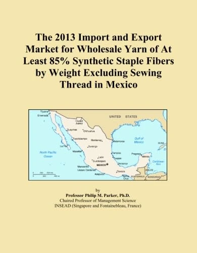 The 2013 Import and Export Market for Wholesale Yarn of At Least 85% Synthetic Staple Fibers by Weight Excluding Sewing Thread in Mexico