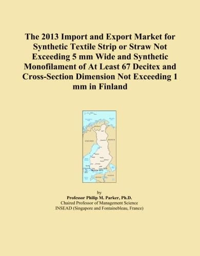The 2013 Import and Export Market for Synthetic Textile Strip or Straw Not Exceeding 5 mm Wide and Synthetic Monofilament of At Least 67 Decitex and ... Dimension Not Exceeding 1 mm in Finland
