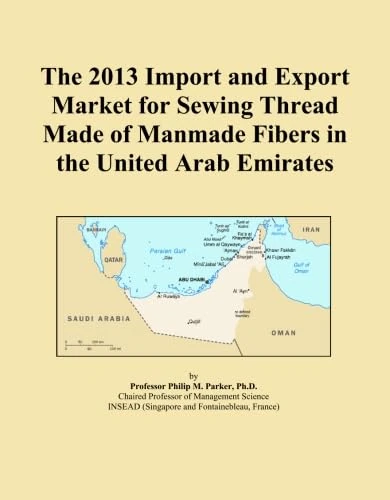 The 2013 Import and Export Market for Sewing Thread Made of Manmade Fibers in the United Arab Emirates