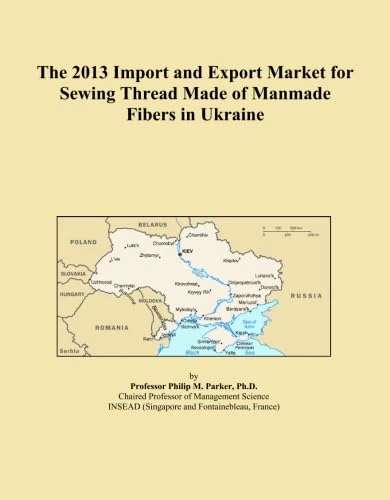 The 2013 Import and Export Market for Sewing Thread Made of Manmade Fibers in Ukraine