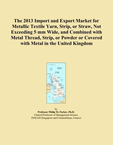 The 2013 Import and Export Market for Metallic Textile Yarn, Strip, or Straw, Not Exceeding 5 mm Wide, and Combined with Metal Thread, Strip, or Powder or Covered with Metal in the United Kingdom