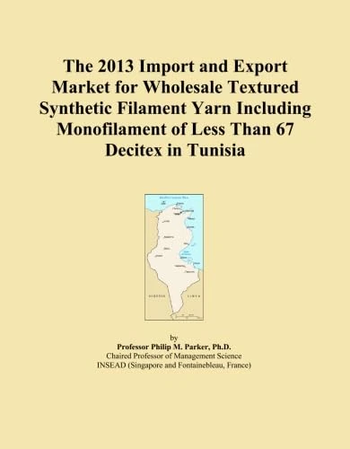 The 2013 Import and Export Market for Wholesale Textured Synthetic Filament Yarn Including Monofilament of Less Than 67 Decitex in Tunisia