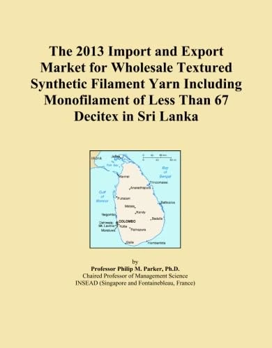 The 2013 Import and Export Market for Wholesale Textured Synthetic Filament Yarn Including Monofilament of Less Than 67 Decitex in Sri Lanka
