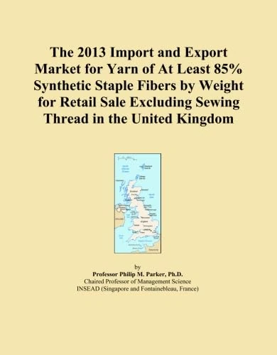 The 2013 Import and Export Market for Yarn of At Least 85% Synthetic Staple Fibers by Weight for Retail Sale Excluding Sewing Thread in the United Kingdom