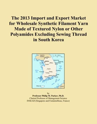 The 2013 Import and Export Market for Wholesale Synthetic Filament Yarn Made of Textured Nylon or Other Polyamides Excluding Sewing Thread in South Korea