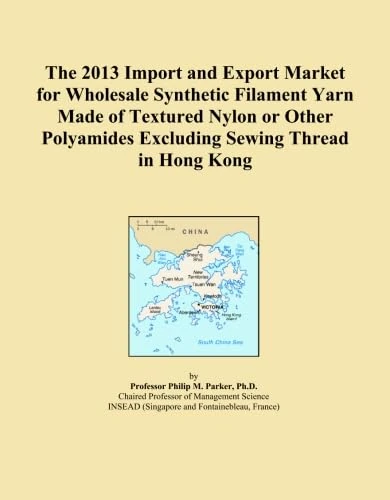 The 2013 Import and Export Market for Wholesale Synthetic Filament Yarn Made of Textured Nylon or Other Polyamides Excluding Sewing Thread in Hong Kong