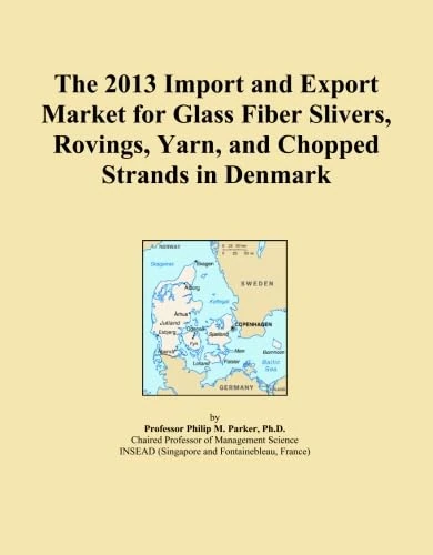 The 2013 Import and Export Market for Glass Fiber Slivers, Rovings, Yarn, and Chopped Strands in Denmark