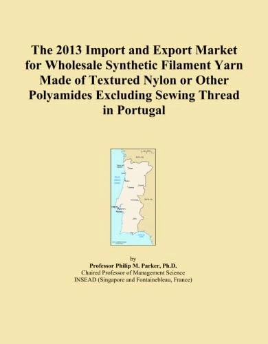 The 2013 Import and Export Market for Wholesale Synthetic Filament Yarn Made of Textured Nylon or Other Polyamides Excluding Sewing Thread in Portugal