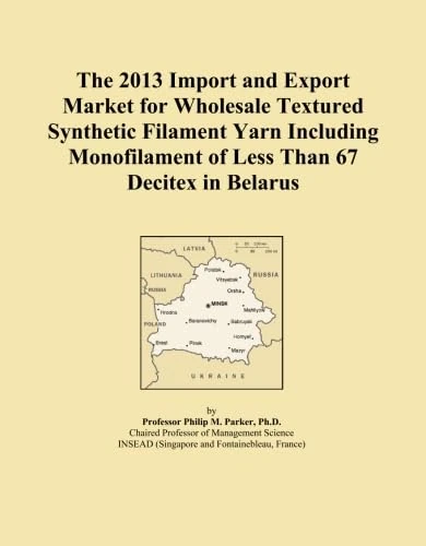 The 2013 Import and Export Market for Wholesale Textured Synthetic Filament Yarn Including Monofilament of Less Than 67 Decitex in Belarus