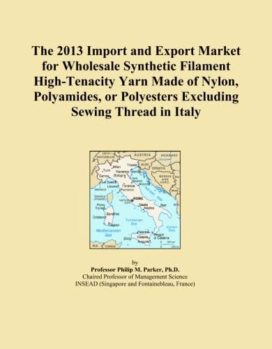 The 2013 Import and Export Market for Wholesale Synthetic Filament High-Tenacity Yarn Made of Nylon, Polyamides, or Polyesters Excluding Sewing Thread in Italy