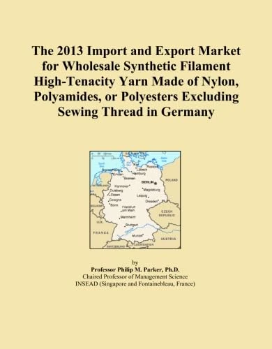 The 2013 Import and Export Market for Wholesale Synthetic Filament High-Tenacity Yarn Made of Nylon, Polyamides, or Polyesters Excluding Sewing Thread in Germany