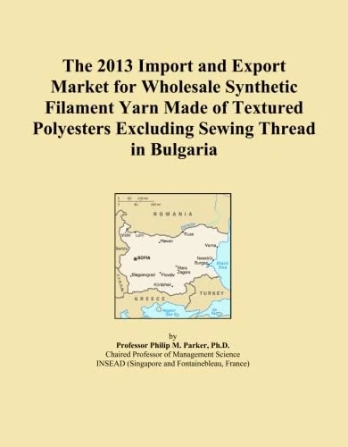 The 2013 Import and Export Market for Wholesale Synthetic Filament Yarn Made of Textured Polyesters Excluding Sewing Thread in Bulgaria