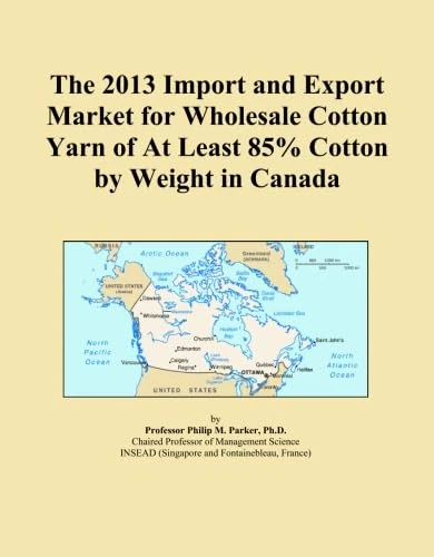 The 2013 Import and Export Market for Wholesale Cotton Yarn of At Least 85% Cotton by Weight in Canada