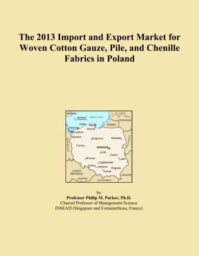 The 2013 Import and Export Market for Woven Cotton Gauze, Pile, and Chenille Fabrics in Poland