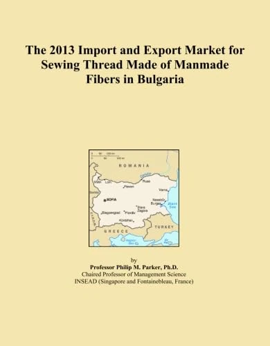 The 2013 Import and Export Market for Sewing Thread Made of Manmade Fibers in Bulgaria