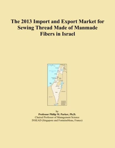 The 2013 Import and Export Market for Sewing Thread Made of Manmade Fibers in Israel