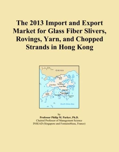 The 2013 Import and Export Market for Glass Fiber Slivers, Rovings, Yarn, and Chopped Strands in Hong Kong
