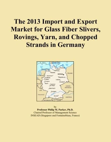 The 2013 Import and Export Market for Glass Fiber Slivers, Rovings, Yarn, and Chopped Strands in Germany