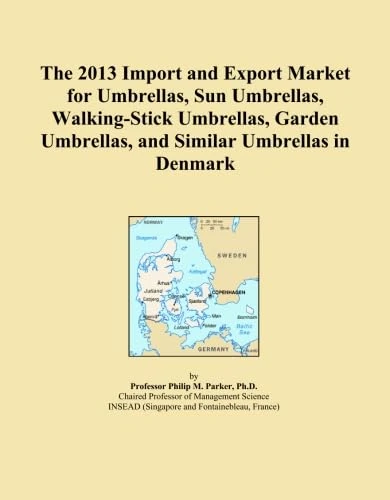 The 2013 Import and Export Market for Umbrellas, Sun Umbrellas, Walking-Stick Umbrellas, Garden Umbrellas, and Similar Umbrellas in Denmark