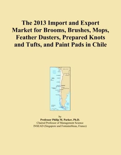 The 2013 Import and Export Market for Brooms, Brushes, Mops, Feather Dusters, Prepared Knots and Tufts, and Paint Pads in Chile