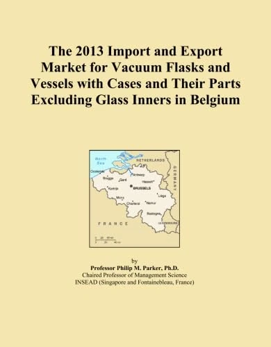 The 2013 Import and Export Market for Vacuum Flasks and Vessels with Cases and Their Parts Excluding Glass Inners in Belgium