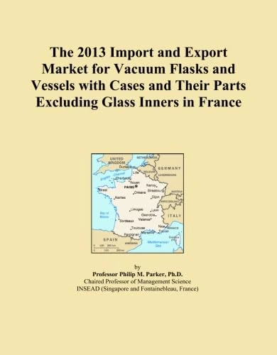 The 2013 Import and Export Market for Vacuum Flasks and Vessels with Cases and Their Parts Excluding Glass Inners in France