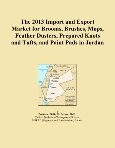 The 2013 Import and Export Market for Brooms, Brushes, Mops, Feather Dusters, Prepared Knots and Tufts, and Paint Pads in Jordan