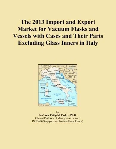 The 2013 Import and Export Market for Vacuum Flasks and Vessels with Cases and Their Parts Excluding Glass Inners in Italy